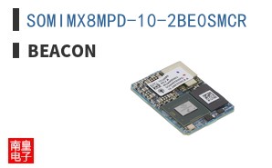 SOMIMX8MPD-10-2BE0SMCR|Beacon
