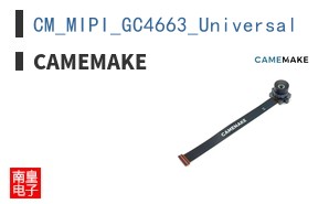 CM_MIPI_GC4663_Universal|Camemake