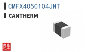 CMFX4050104JNT|Cantherm
