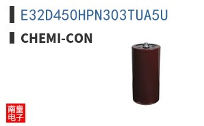 E32D450HPN303TUA5U|Chemi-Con