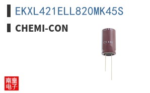 EKXL421ELL820MK45S|Chemi-Con