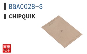 BGA0028-S|ChipQuik