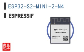 ESP32-S2-MINI-2-N4|ESPRESSIF
