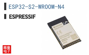 ESP32-S2-WROOM-N4|ESPRESSIF