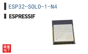 ESP32-SOLO-1-N4|ESPRESSIF