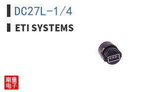 DC27L-1/4|ETI Systems