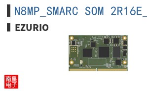N8MP_SMARC_SOM_2R16E_I|Ezurio