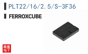 PLT22/16/2.5/S-3F36|Ferroxcube