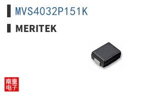 MVS4032P151K|Meritek