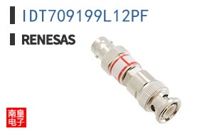 IDT709199L12PF-IDT����ȫ��ԭװ�ֻ�