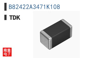 B82422A3471K108|TDK