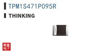 TPM1S471P095R|Thinking