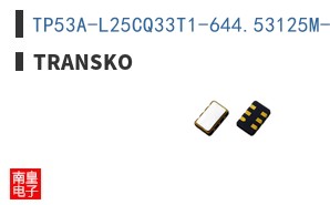 TP53A-L25CQ33T1-644.53125M-TR|Transko